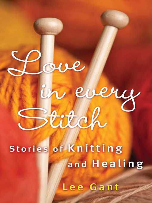 Title details for Love in Every Stitch by Lee Gant - Available